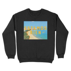 Estamos Bien Unisex Crewneck Sweatshirt