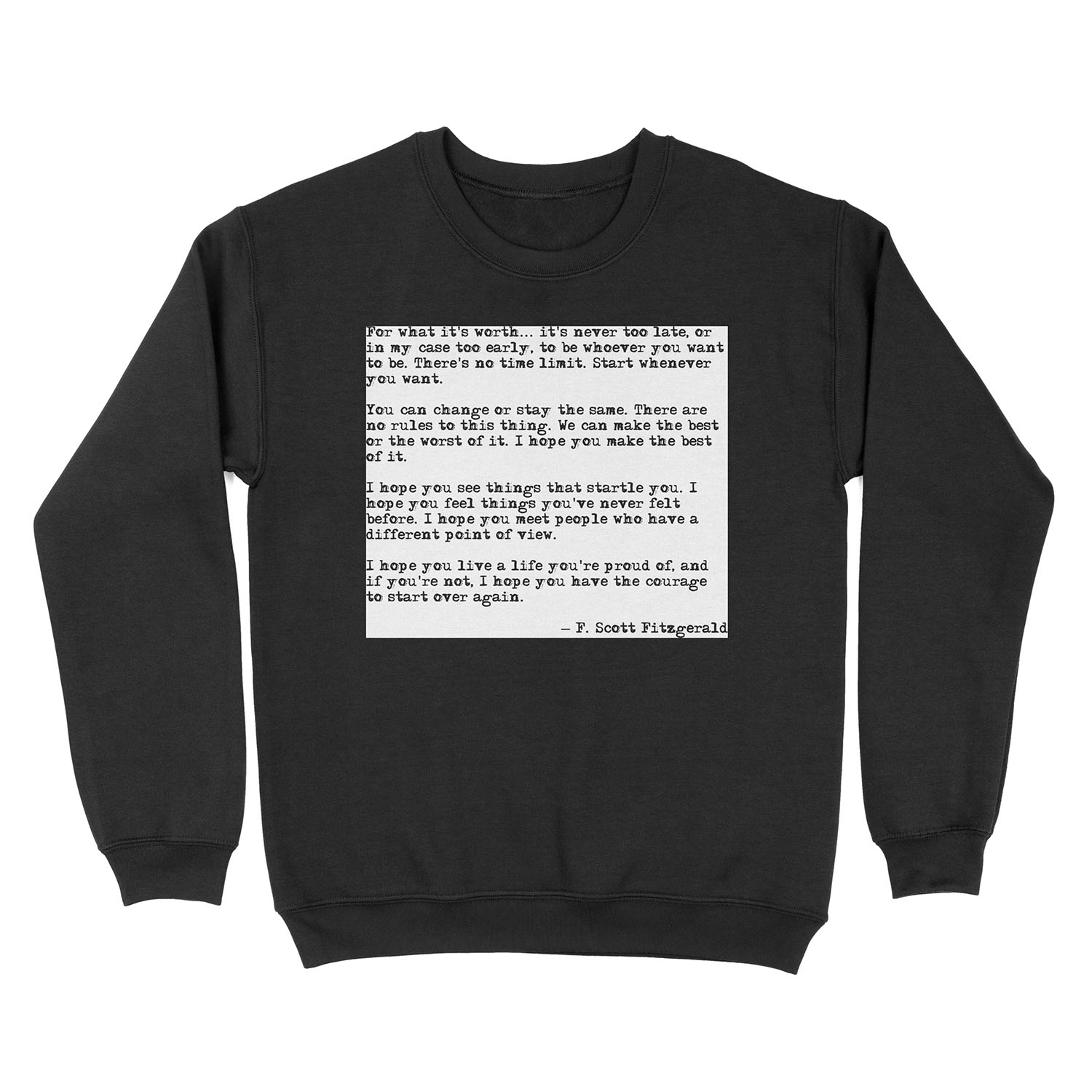 For what it's worth - F Scott zgerald quote Unisex Crewneck Sweatshirt
