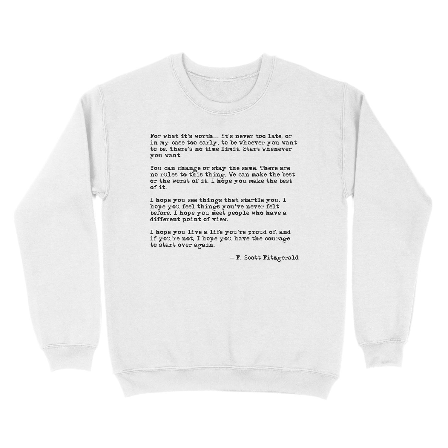 For what it's worth - F Scott zgerald quote Unisex Crewneck Sweatshirt - Image 2