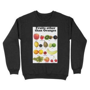 Fruits Other Than Oranges Wall-chart Unisex Crewneck Sweatshirt