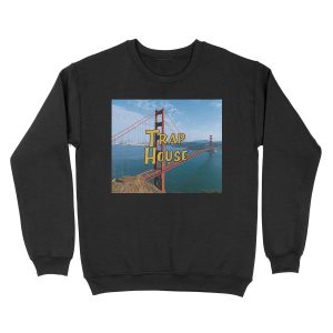 Full House Trap House Unisex Crewneck Sweatshirt