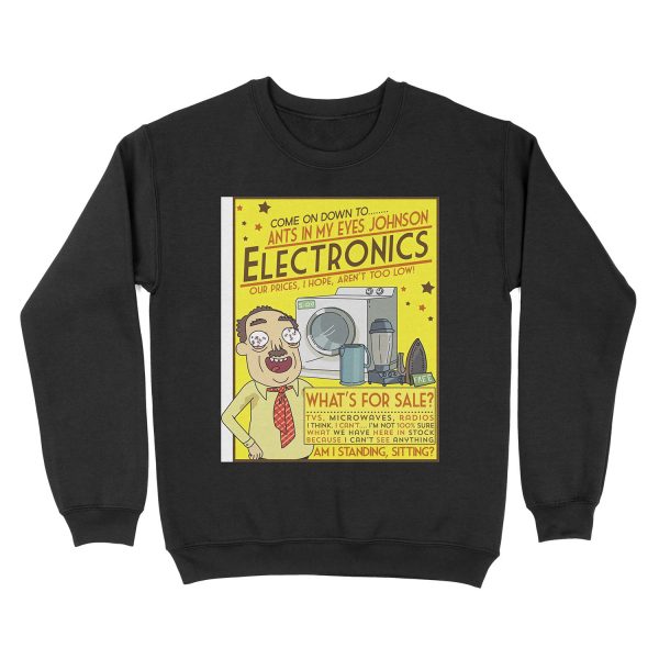 Funny Rick and Morty Ants In My Eyes Johnson Electronics Advertisement Unisex Crewneck Sweatshirt