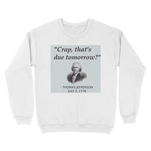 Alternative view of Funny Thomas Jefferson Independence Day USA History Unisex Crewneck Sweatshirt