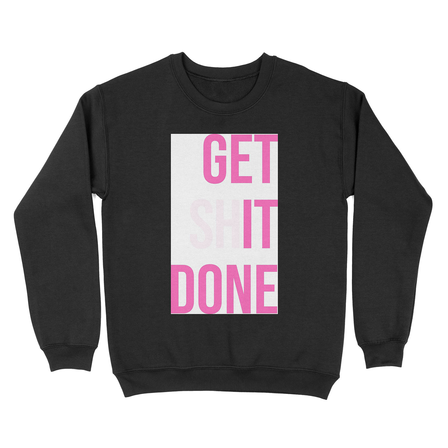 Get Shit Done - Pink Unisex Crewneck Sweatshirt