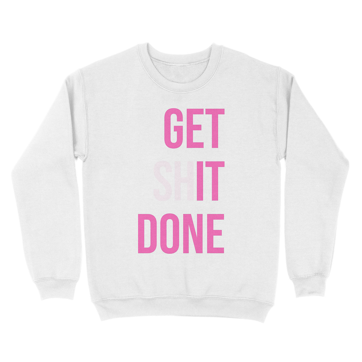 Get Shit Done - Pink Unisex Crewneck Sweatshirt - Image 2