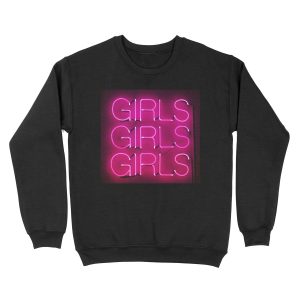 Girls Girls Girls Unisex Crewneck Sweatshirt