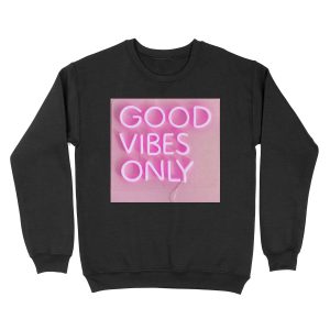 good vibes only pink Unisex Crewneck Sweatshirt