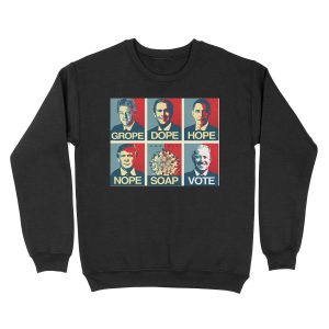Grope Dope Hope Nope Soap Vote Biden Unisex Crewneck Sweatshirt