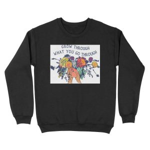 Grow Through What You Go Through Unisex Crewneck Sweatshirt