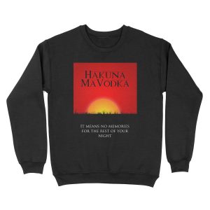 Hakuna MaVodka Unisex Crewneck Sweatshirt