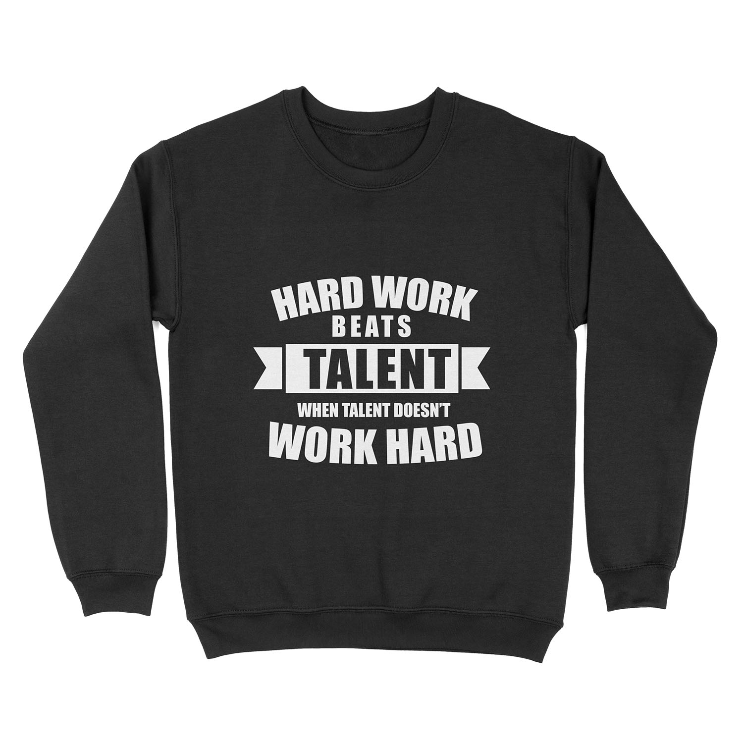 Hard Work Beats Talent Unisex Crewneck Sweatshirt