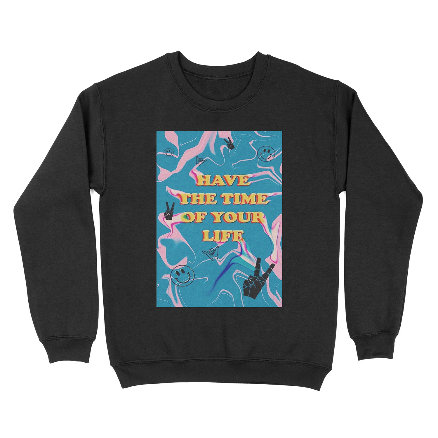 have the time of your life Unisex Crewneck Sweatshirt