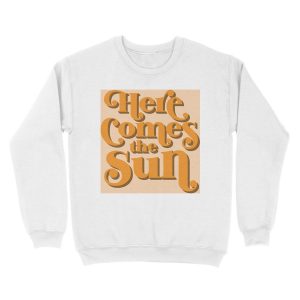 Alternative view of Here Comes the Sun Unisex Crewneck Sweatshirt