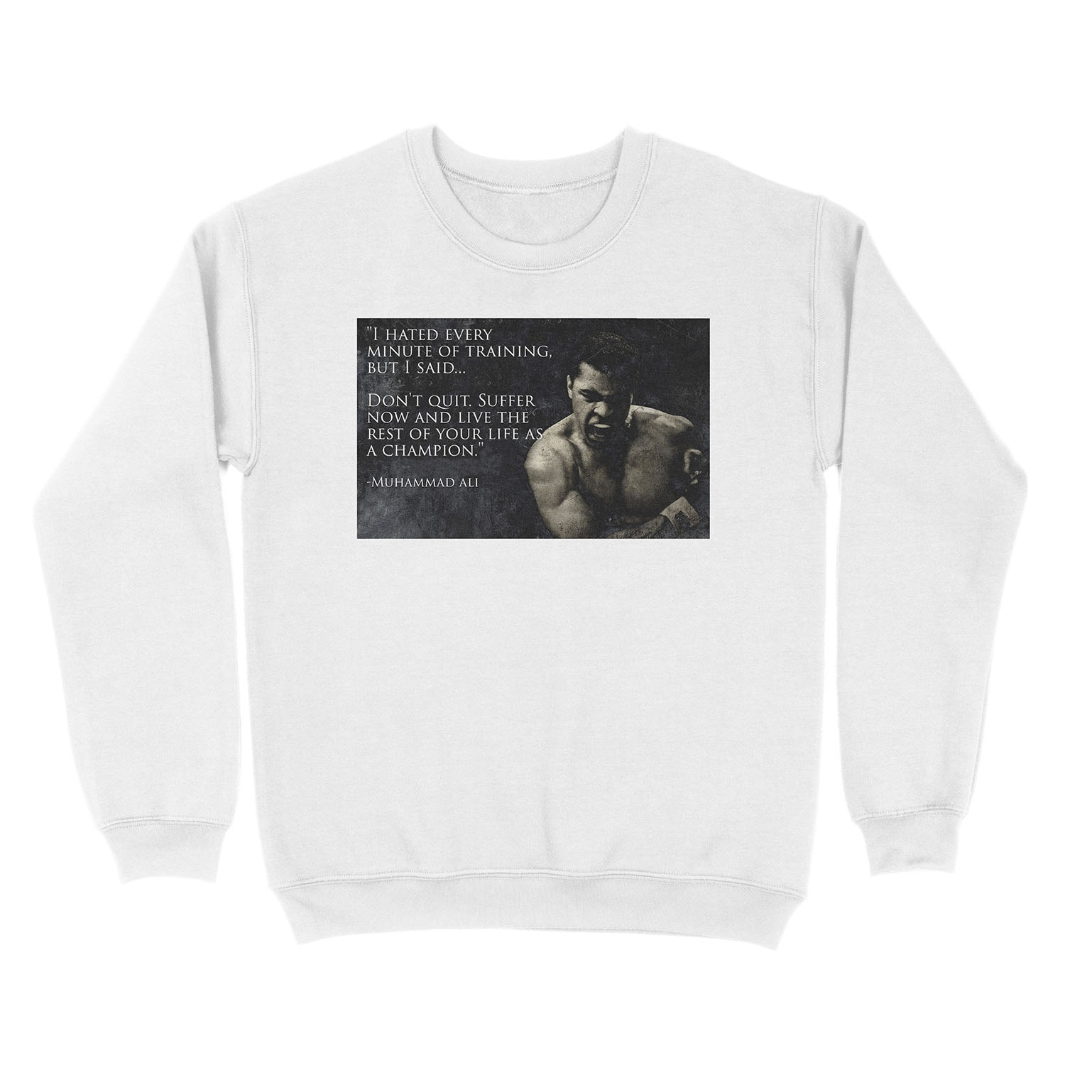 I hated every minute of training - Muhammad Ali Unisex Crewneck Sweatshirt - Image 2