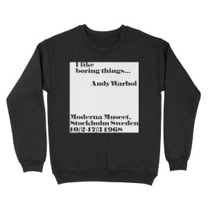 I like boring things - Andy warhol quote Unisex Crewneck Sweatshirt