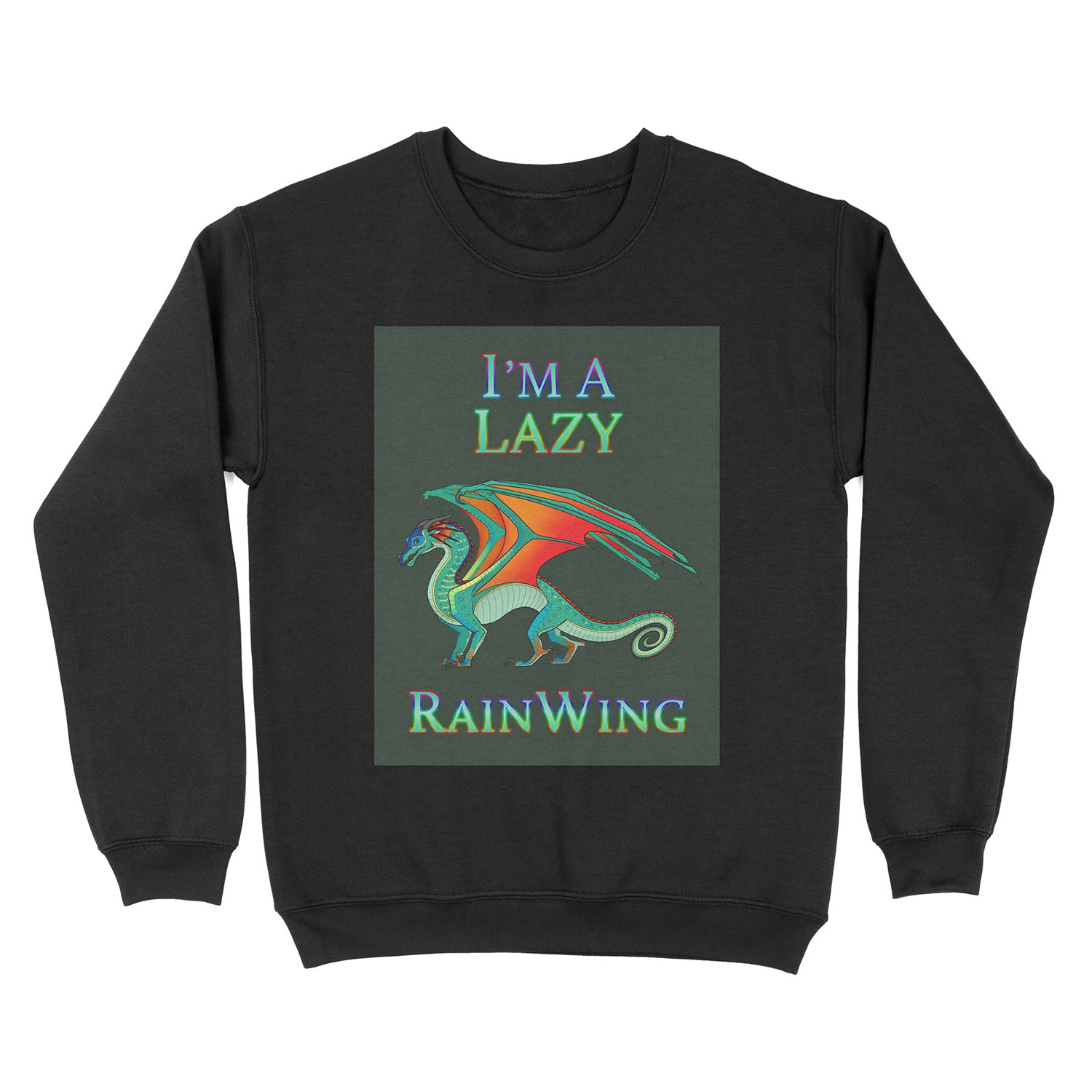 I'm a Lazy RainWing Unisex Crewneck Sweatshirt