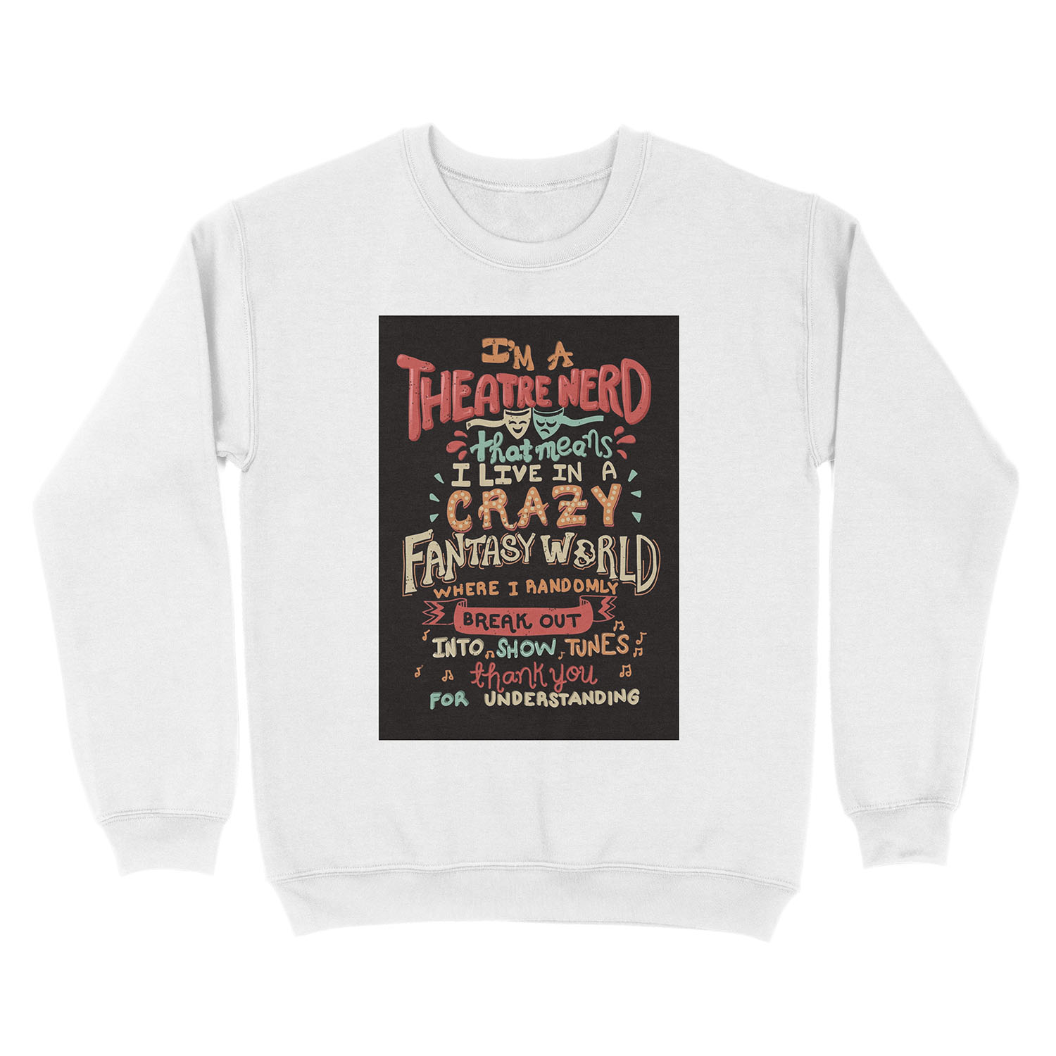 I'm a Theatre Nerd Unisex Crewneck Sweatshirt - Image 2