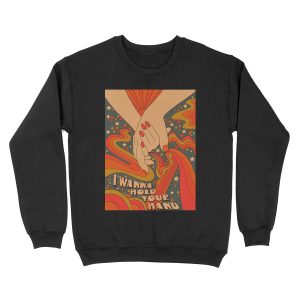 I wanna hold your hand Unisex Crewneck Sweatshirt