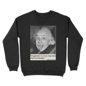 Imagination is more important than knowledge. Unisex Crewneck Sweatshirt