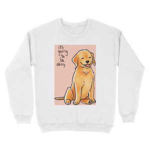 Alternative view of It Will Be Okay Puppy Unisex Crewneck Sweatshirt