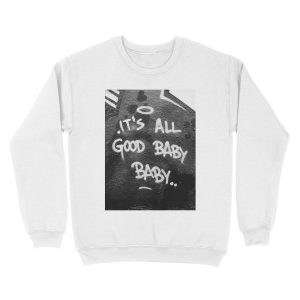 Alternative view of Its All Good Baby Baby Unisex Crewneck Sweatshirt