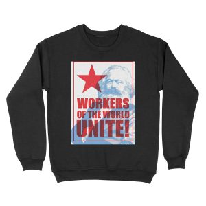 Karl Marx - Workers of the World Unite! Unisex Crewneck Sweatshirt