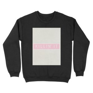 killin' it - pastel pink Unisex Crewneck Sweatshirt
