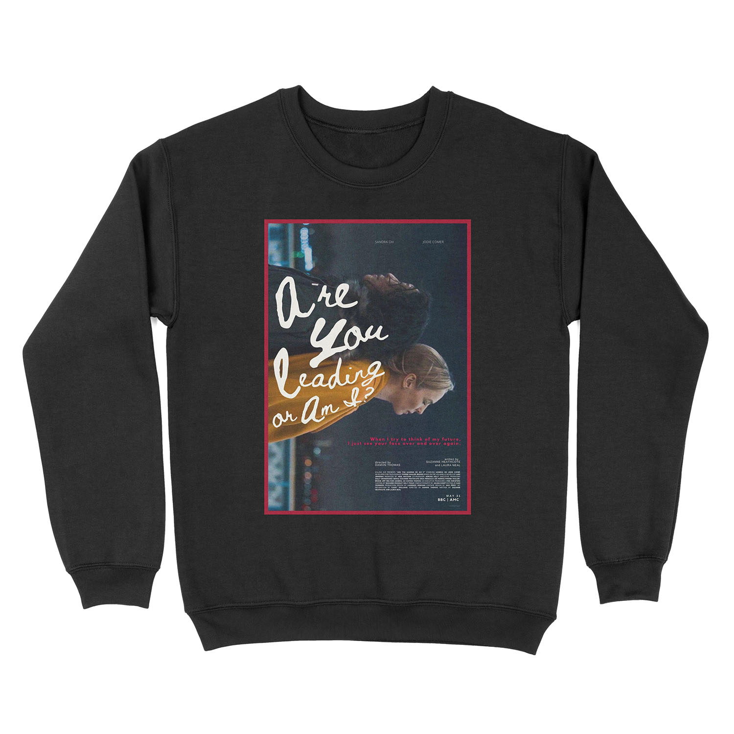 Killing Eve Are You Leading Or Am I? ver. 2 Unisex Crewneck Sweatshirt