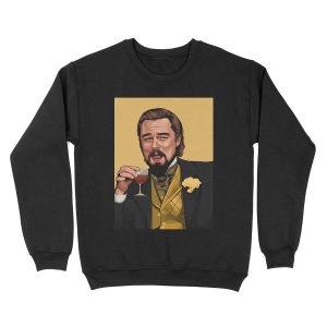 Laughing Leo | Iconic Meme From Django Unchained Unisex Crewneck Sweatshirt