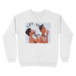 Alternative view of LET THAT GO Unisex Crewneck Sweatshirt