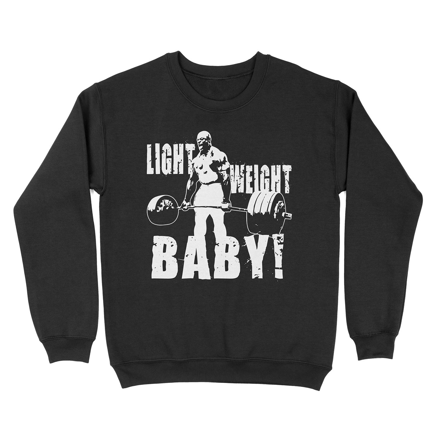 Light Weight Baby! (Ronnie Coleman) Unisex Crewneck Sweatshirt