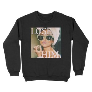 Lose him Unisex Crewneck Sweatshirt