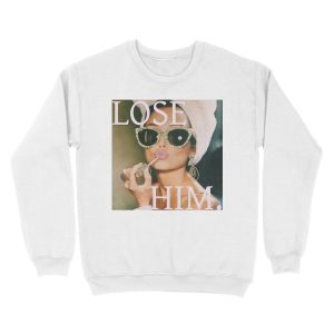 Alternative view of Lose him Unisex Crewneck Sweatshirt