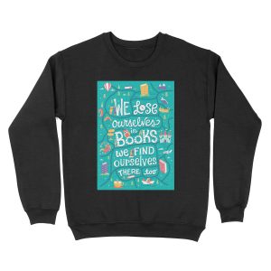 Lose ourselves in books Unisex Crewneck Sweatshirt