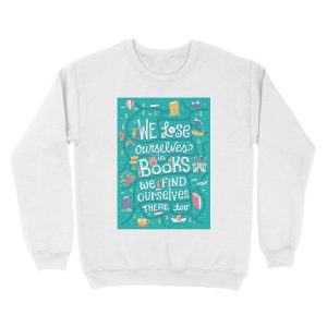 Alternative view of Lose ourselves in books Unisex Crewneck Sweatshirt