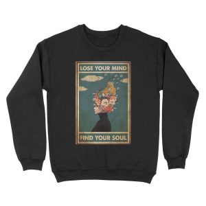 Lose your mind find your soul poster Unisex Crewneck Sweatshirt