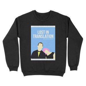 Lost In Translation film poster Unisex Crewneck Sweatshirt