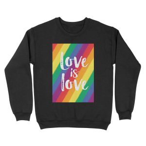 Love is love - Rainbow flag pride Unisex Crewneck Sweatshirt