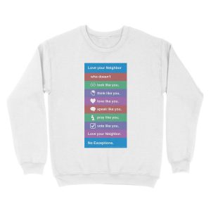 Alternative view of Love Your Neighbor Unisex Crewneck Sweatshirt