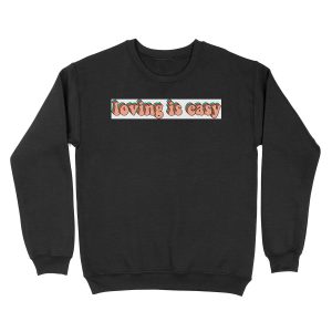 loving is easy rex orange county Unisex Crewneck Sweatshirt