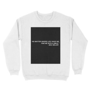 Alternative view of Mac Miller Quote "No matter where life takes me, find me with a smile." Unisex Crewneck Sweatshirt