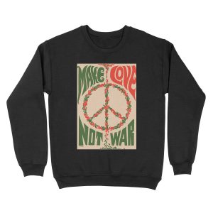 make love not war... Unisex Crewneck Sweatshirt