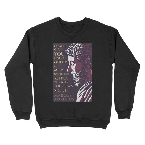 Marcus Aurelius quote: A quieter or more untroubled retreat Unisex Crewneck Sweatshirt