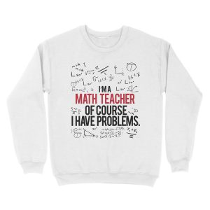 Alternative view of Math Teacher With Problems Unisex Crewneck Sweatshirt