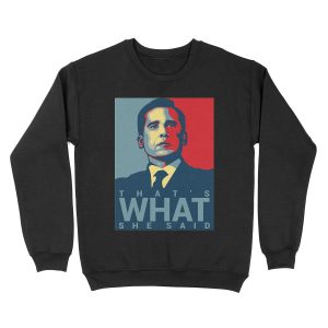 Michael Scott - That's What She Said Unisex Crewneck Sweatshirt