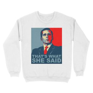 Alternative view of Michael Scott That's What She Said Unisex Crewneck Sweatshirt
