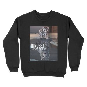 Mindset Is Everything Motivational Quote Unisex Crewneck Sweatshirt