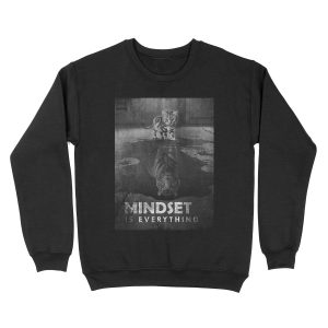 Mindset Is Everything Tiger Cat Unisex Crewneck Sweatshirt