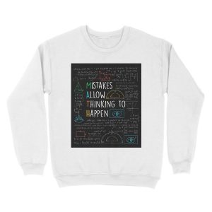 Alternative view of Mistakes Allow Thinking to Happen - Math Teacher Quotes Funny maths Unisex Crewneck Sweatshirt