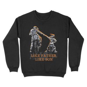 Motocross Dirt Bike gift - Like Father Like Son gift for dad and son Unisex Crewneck Sweatshirt